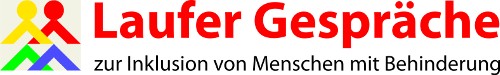 Laufer Gespräche - zur Inklusion von Menschen mit Behinderung Laufer Gespräche - zur Inklusion von Menschen mit Behinderung